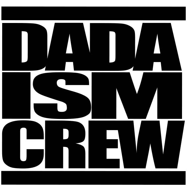 Dadaism Crew